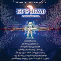 PADDY LEITSCH: Ed's Head: A Graphic Audio Novel