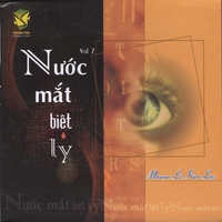 Le Kim Luc : Nuoc Mat Biet Ly Vol. VII
