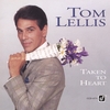 TOM LELLIS: Taken To Heart