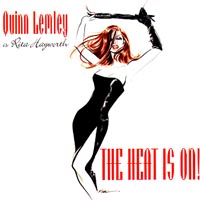 Quinn Lemley : is Rita Hayworth in THE HEAT IS ON