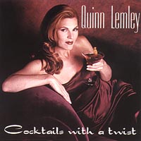 Quinn Lemley : Cocktails With A Twist