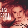 LENA PRIMA: Reminiscing
