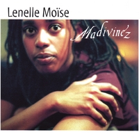LENELLE MOÏSE: Madivinez