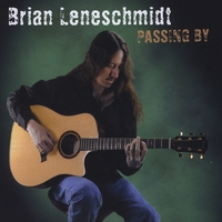 Brian Leneschmidt : Passing By