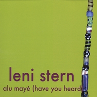 LENI STERN: Alu Maye (Have You Heard)