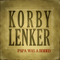 KORBY LENKER: Papa Was a Rodeo