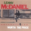 LENNY MCDANIEL: Worth The Price