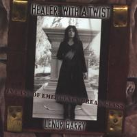 LENOR BARRY: Healer: With A Twist!