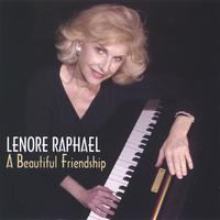 Lenore Raphael : A Beautiful Friendship