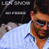LEN SNOW: 80 Proof