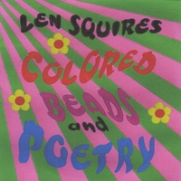 Len Squires : Colored Beads and Poetry
