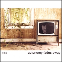 Leo G : Autonomy Fades Away