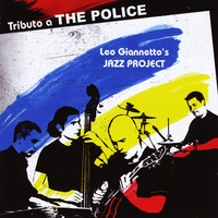 Leo Giannetto's Jazz Project : Tributo a The Police
