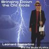 LEONARD SAMARTINO AND THE BLUES MYSTICS: Bringing Down The Old God"s
