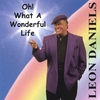 LEON DANIELS: Oh! What A Wonderful Life
