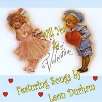 LEON DURHAM : Will You BE My Valentine