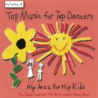David Leonhardt : Tap Music For Tap Dancers Vol. 4 Hip Jazz For Hip Kids