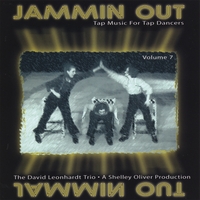 David Leonhardt : Tap Music For Tap Dancers Vol. 7 Jammin' Out