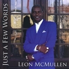 LEON MCMULLEN: Just A Few Words