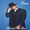 LEON: Hooked on You