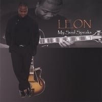 Leon Neal: My Soul Speaks