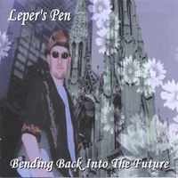 Leper's Pen : Bending Back Into The Future