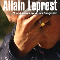 Allain Leprest : Quand auront fondu les banquises