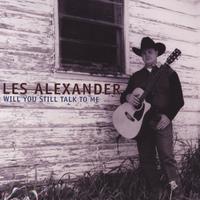 Les Alexander : Will You Still Talk to Me