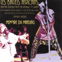 Les Ballets Africains : Memoire du Manding