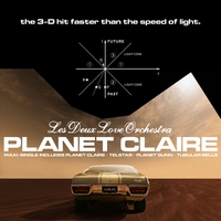 Les Deux Love Orchestra : Planet Claire 3D Maxi Single!