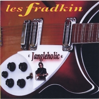 Les Fradkin : Jangleholic
