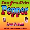 LES FRADKIN: Pepper Front To Back