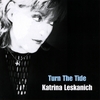 KATRINA LESKANICH: Turn The Tide