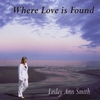 LESLEY ANN SMITH: Where Love is Found