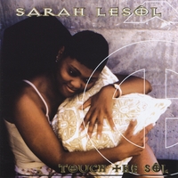 Sarah LeSol : Touch The Sol
