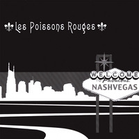 Les Poissons Rouges : Nashvegas