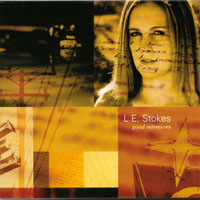 L.E. Stokes : Good Intentions
