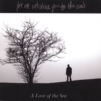 Let Me Introduce You To The End : A Love of The Sea