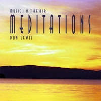 Don Lewis: Music in the Air "Meditations"