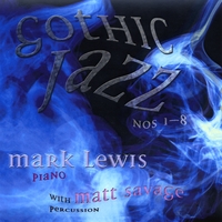 Mark Lewis : Gothic Jazz Nos 1-8
