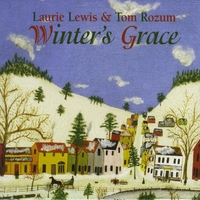 Laurie Lewis & Tom Rozum : Winter's Grace: Laurie Lewis & Tom Rozum