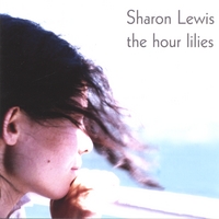 Sharon Lewis : The Hour Lilies