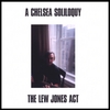 THE LEW JONES ACT: A Chelsea Soliloquy