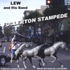 LEW AND HIS BAND: Fullerton Stampede