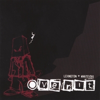 Lexington + Whatevski : Over It