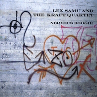 Lex Samu and the Kraft Quartet : Nervous Boogie