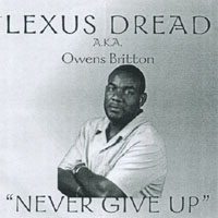 Lexus Dread : Never Give Up