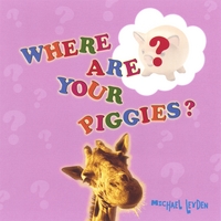 Michael Leyden : Where Are Your Piggies?