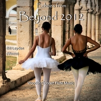 Bill Leyden (Memo) : Echoes from Beyond 2012