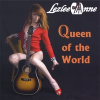 Lezleeanne : Queen of the World